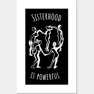 Sisterhood is Powerful Posters and Art